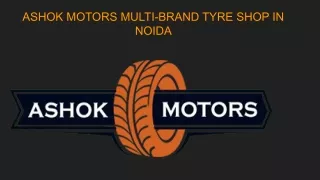 ASHOK MOTORS MULTI-BRAND TYRE SHOP IN NOIDA
