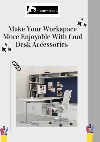 Make Your Workspace More Enjoyable With Cool Desk Accessories