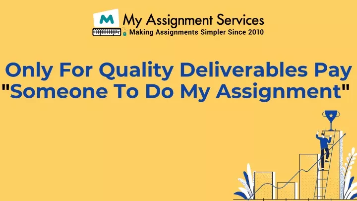 only for quality deliverables pay someone