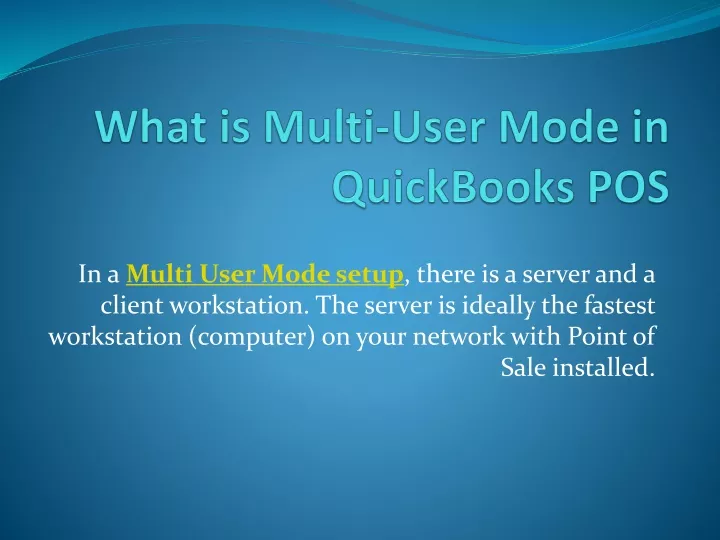 what is multi user mode in quickbooks pos