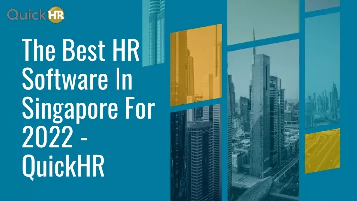 the best hr software in singapore for 2022 quickhr