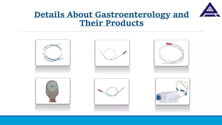 details about gastroenterology and t heir products