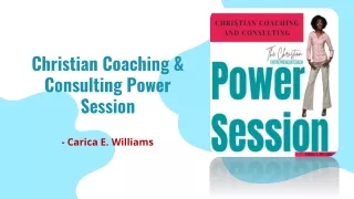 Christian Coaching & Consulting Power Session – Carica E. Williams