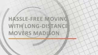 Hassle-free moving with long-distance movers Madison