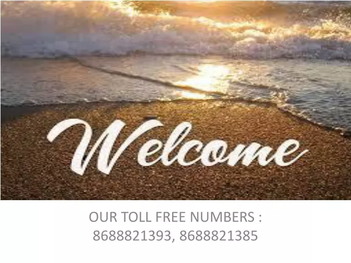 our toll free numbers 8688821393 8688821385