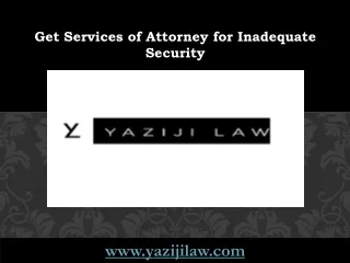 Get Services of Attorney for Inadequate Security