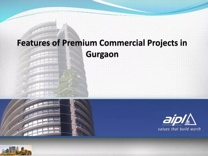 features of premium commercial projects in gurgaon