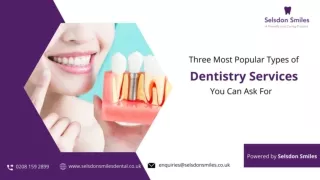 Three Most Popular Types of Dentistry Services You Can Ask For