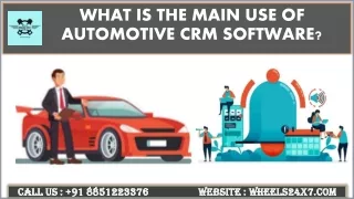 WHAT IS THE MAIN USE OF AUTOMOTIVE CRM SOFTWARE