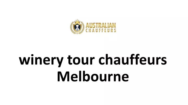 winery tour chauffeurs melbourne