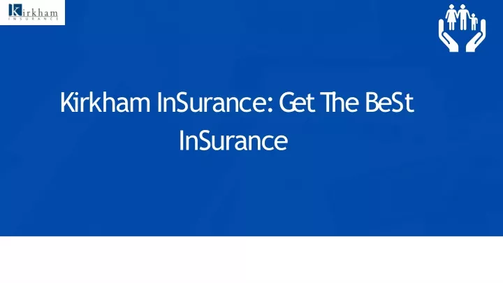 k i r k h a m i n s u r a n c e g e t t h e b e s t insurance