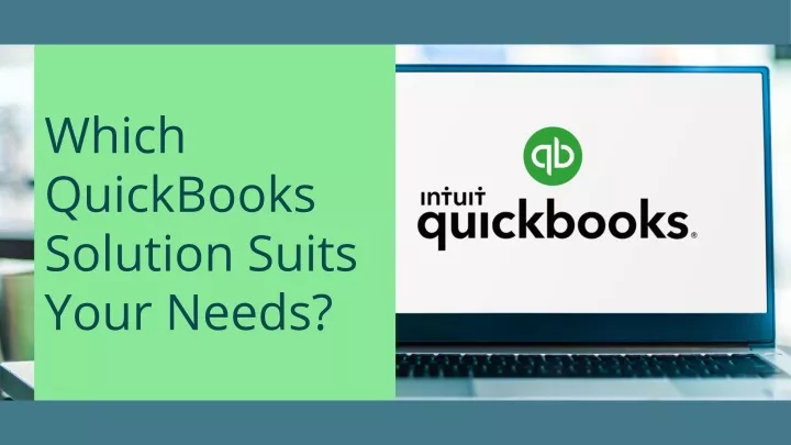 which quickbooks solution suits your needs