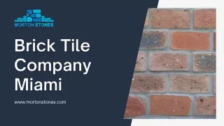 Brick Tile Company Miami - Morton Stones