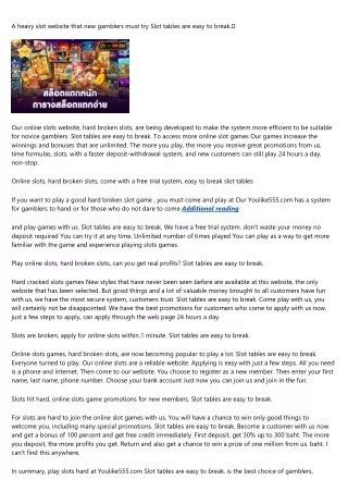 A major slot Site that new gamblers must attempt Slot tables are easy to interru