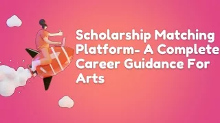 Scholarship Matching Platform- A Complete Career Guidance For Arts