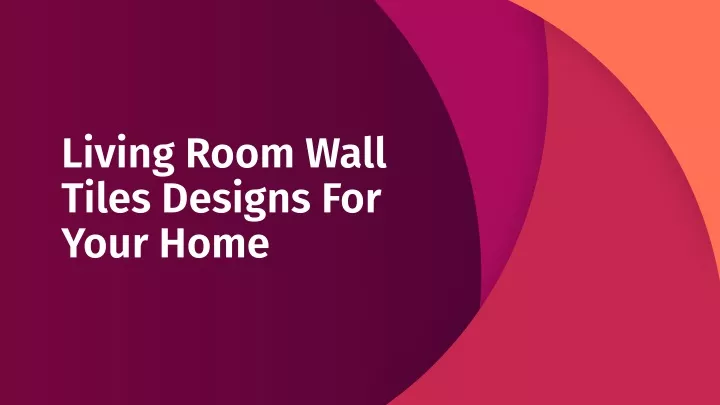 living room wall tiles designs for your home