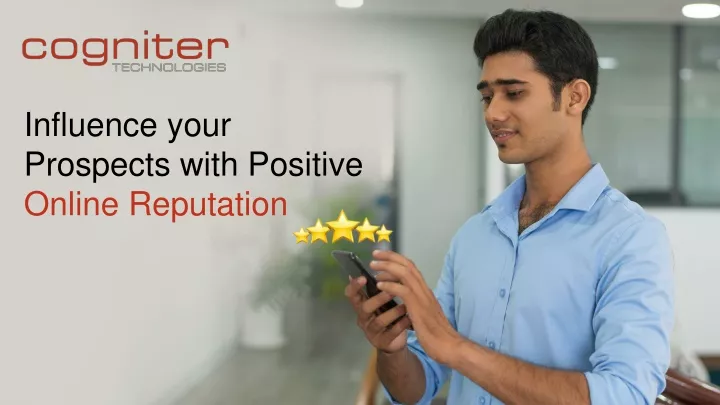 influence your prospects with positive online reputation