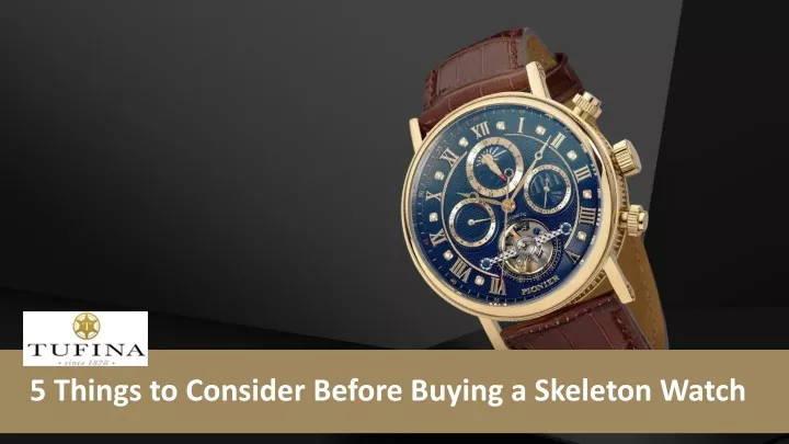 5 things to consider before buying a skeleton