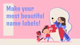 Make your most beautiful name labels!