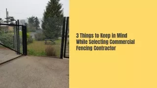 3 Things to Keep in Mind While Selecting Commercial Fencing Contractor