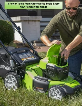 4 Power Tools From Greenworks Tools Every New Homeowner Needs