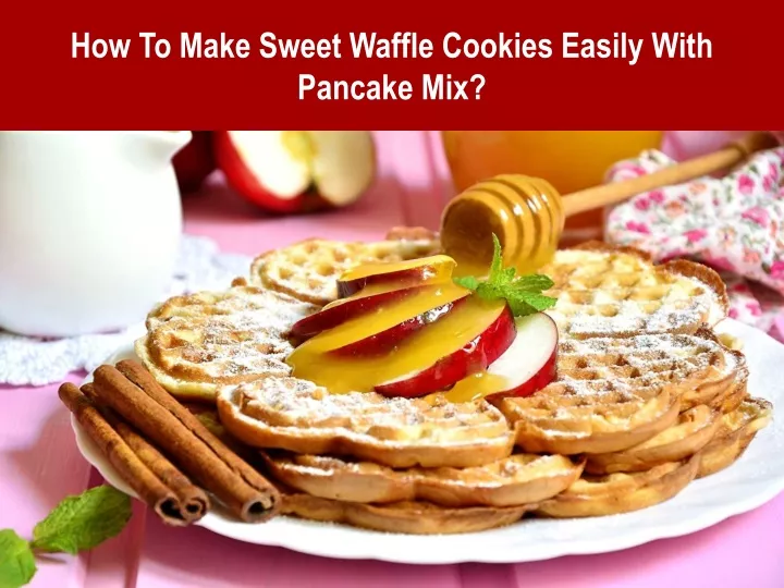 how to make sweet waffle cookies easily with
