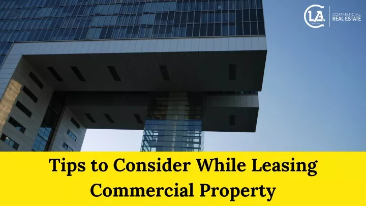 tips to consider while leasing commercial property