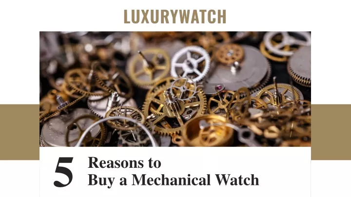 reasons to buy a mechanical watch