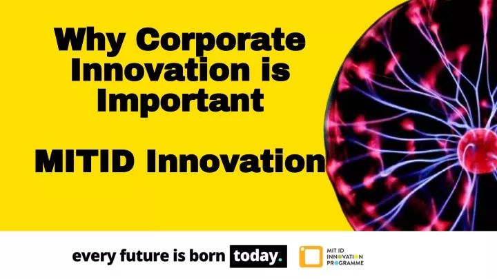 why corporate innovation is important mitid