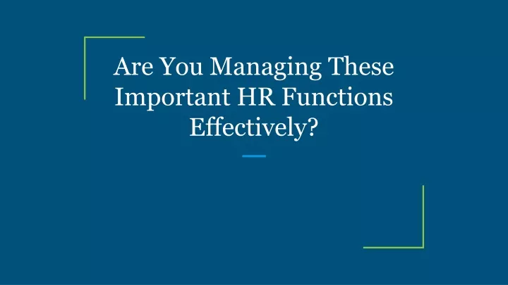are you managing these important hr functions effectively