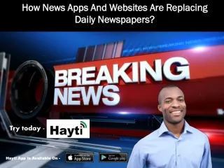How News Apps And Websites Are Replacing Daily Newspapers?