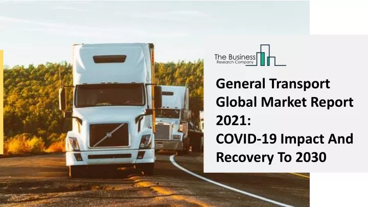 general transport global market report 2021 covid