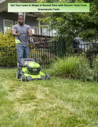 Get Your Lawn in Shape in Record Time with Electric Tools From Greenworks Tools