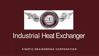 Industrial Heat Exchanger - Kinetic Engineering Corporation