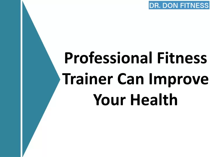 professional fitness trainer can improve your