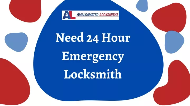 need 24 hour emergency locksmith