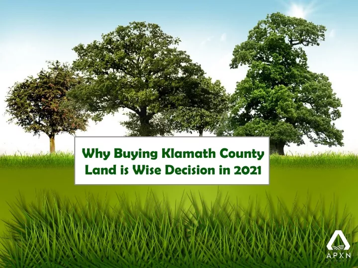 why buying klamath county land is wise decision in 2021