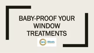 Baby-proof Your Window Treatments | Sun Blinds Saskatoon  | Best Window Blinds