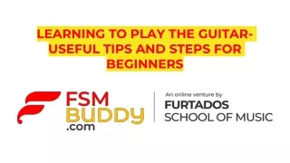 How to Play the Guitar- Useful Tips and Steps for Beginners