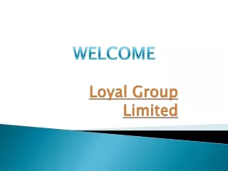 loyal group limited