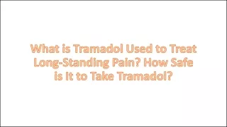 What is Tramadol Used to Treat Long UM