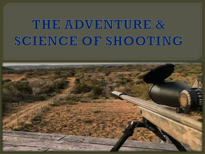 the adventure science of shooting