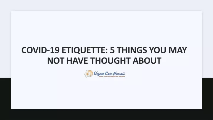 covid 19 etiquette 5 things you may not have thought about