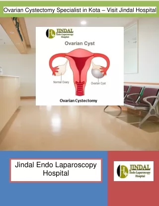 Ovarian Cystectomy specialist in Kota – Visit Jindal Hospital