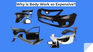 Why body is work so expensive