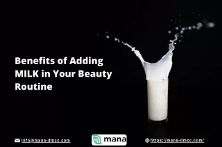 Benefits of Adding Milk in Your Beauty Routine - Mana Agro DMCC