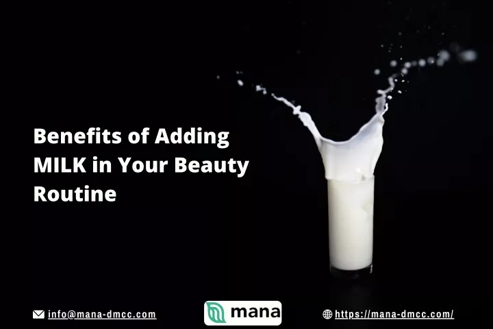 benefits of adding milk in your beauty routine