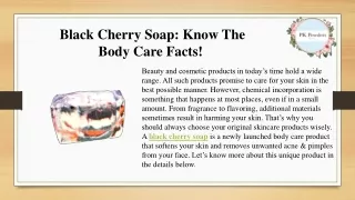 Black Cherry Soap Know The Body Care Facts