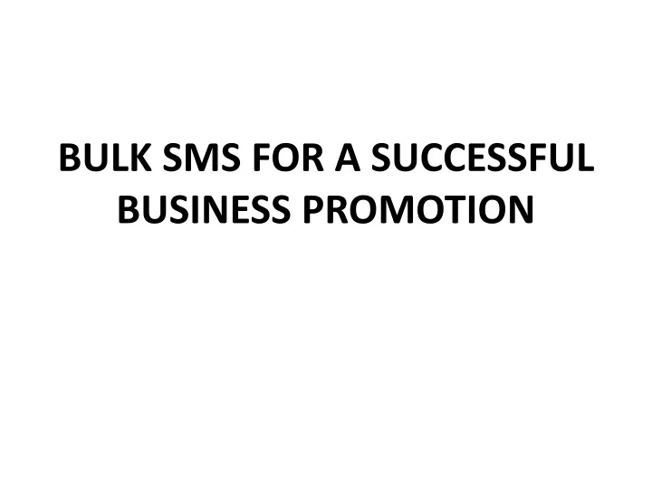 bulk sms for a successful business promotion