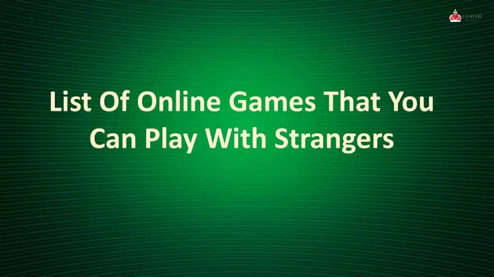 list of online games that you can play with